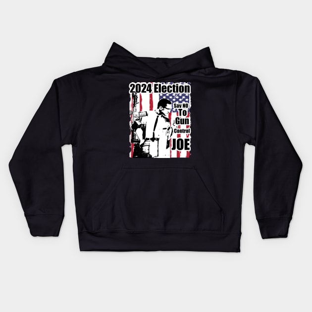 2024 Election Red White Blue Flag Feb Hero Say No To Gun Control Joe Kids Hoodie by Black Ice Design